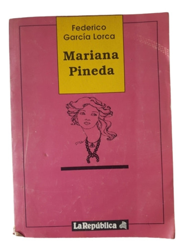 Mariana Pineda / Federico García Lorca / Ed La República