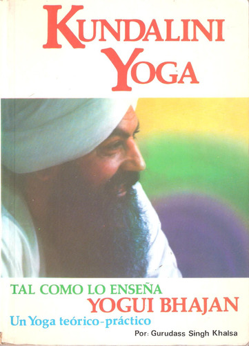 Kundalini Yoga Por: Gurudass Sinhg Khalsa