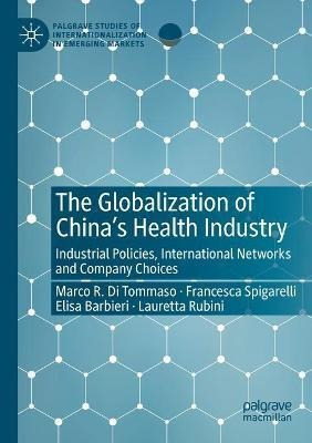 Libro The Globalization Of China's Health Industry : Indu...