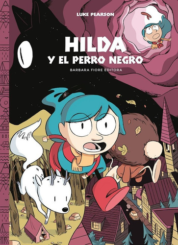 Hilda Y El Perro Negro. Luke Pearson. Barbara Fiore Editora 