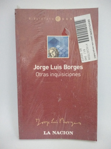 Otras Inquisiciones. Jorge Luis Borges. La Nación. Ed Esen