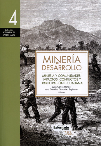 Minería Y Desarrollo (4) Minería Y Comunidades: Impactos, Co