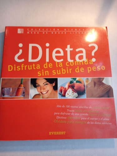 ¿dieta?  Disfruta De La Comida Sin Subir De Peso  Ed.éverest