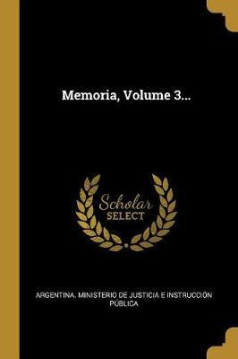 Libro Memoria, Volume 3... - Argentina Ministerio De Just...