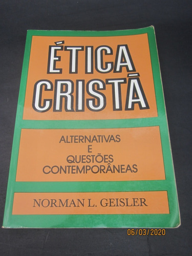 Livro Ética Cristã Alternativas E Questões Contemporâneas