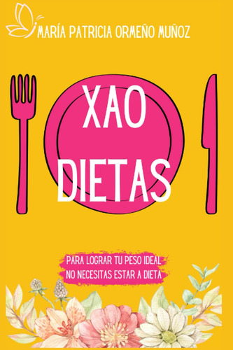 Xao Dietas: Para Verte Y Sentirte Como Tu Quieres No N 61-up