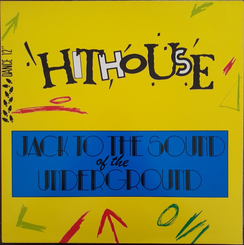 Hithouse - Jack To The Sound Of The Underground (12 )