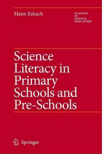 Science Literacy In Primary Schools And Pre-schools, De Haim Eshach. Editorial Springer Verlag New York Inc, Tapa Dura En Inglés