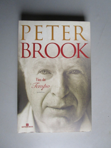 Fios Do Tempo - Peter Brook