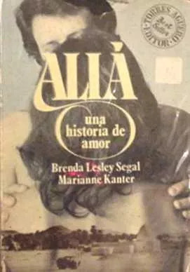 Brenda Segal - Marianne Kanter: Alia, Una Historia De Amor