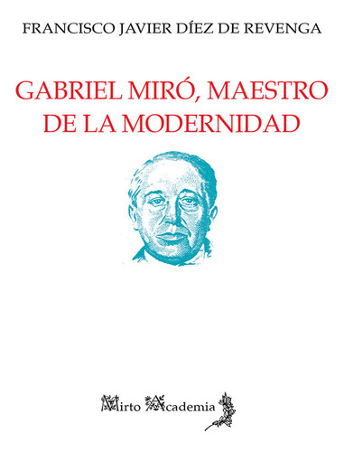 Libro Gabriel Mirã³, Maestro De La Modernidad - Dã­ez De ...