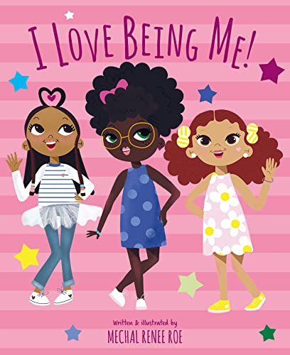 Libro I Love Being Me! De Renee Roe, Mechal