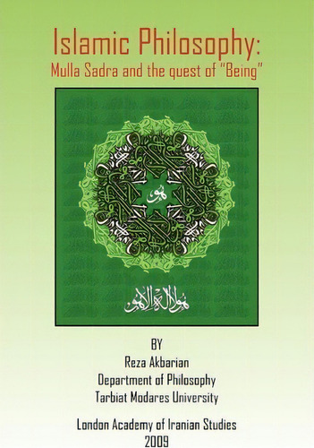 Islamic Philosophy: Mulla Sadra And The Quest Of 'being', De Reza Akbarian., Vol. 1. Editorial Xlibris Corporation, Tapa Blanda En Inglés, 2009