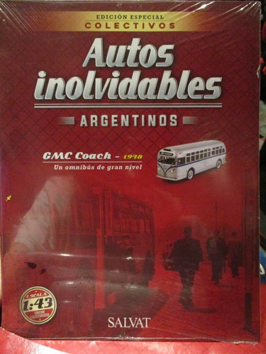 Imagen 3 de 3 de Autos Inolvidables Argentinos Especial Colectivos Gmc Coach