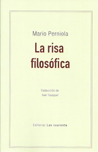 Risa Filosofica, De Sin . Serie Única, Vol. Único. Editorial Las Cuarenta, Tapa Blanda, Edición 1 En Español