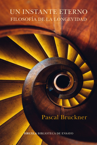 Un Instante Eterno, De Pascal Bruckner. Ed. Siruela