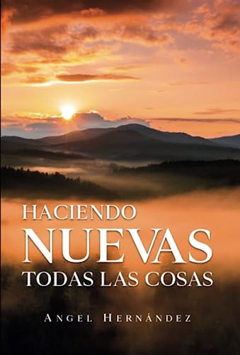 Libro : Haciendo Nuevas Todas Las Cosas - Hernandez, Angel 