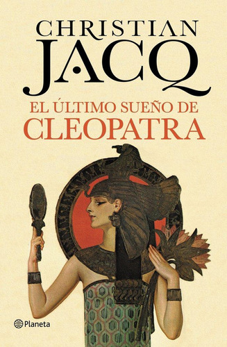 Libro: El Último Sueño De Cleopatra. Jacq, Christian. Editor