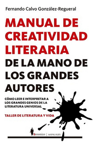 Manual Creatividad Literaria De Mano De Grandes Escritores -