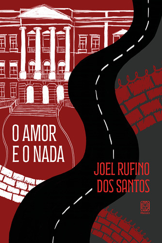 O Amor E O Nada, De Joel Rufino Dos Santos. Editora Pallas, Capa Mole Em Português, 2023