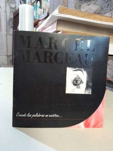 Cuando Las Palabras No Existen- Marcel Marceau