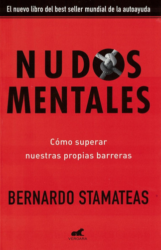 Nudos Mentales - Stamateas * Ediciones B Sudamericana