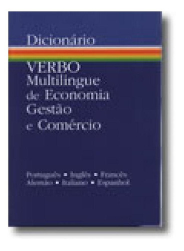 Dicionario Verbo Multilingue De Economia Gestao E Com., De Editora Verbo Ltda.. Editora Editora Verbo Ltda, Capa Mole Em Português