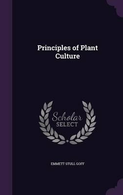 Libro Principles Of Plant Culture - Emmett Stull Goff