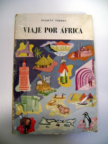 Viaje Por Africa Joaquin Torres Texto Y Fotos Usado Boedo