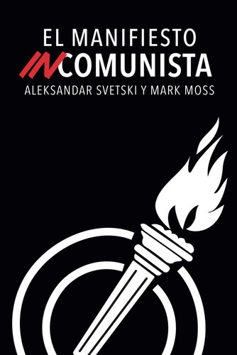 El Manifiesto Incomunista (spanish Edition) 