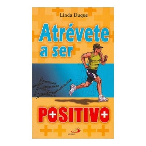 Libro Atrévete A Ser Positivo - Linda Duque 