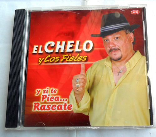 El Chelo Y Los Fieles - Y Si Te Pica... Rascate * Cumbia Cd