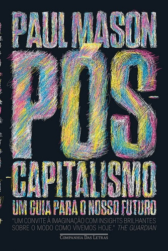 Pós-capitalismo, de Mason, Paul. Editora Schwarcz SA, capa mole em português, 2017