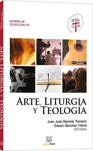 Arte, Liturgia Y Teología, De Juan Jose Barreda. Editorial Ediciones Puma En Español