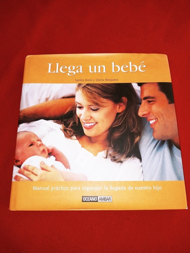 Llega Un Bebe - Sandra Borro - Silvina Mosquera - Ed Oceano