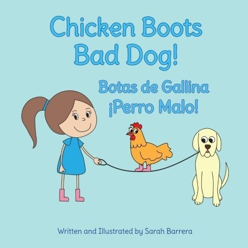 Chicken Boots Bad Dog Botas De Gallina Perro Malo., de Barrera, Sarah. Editorial Babl Books, Incorporated en español