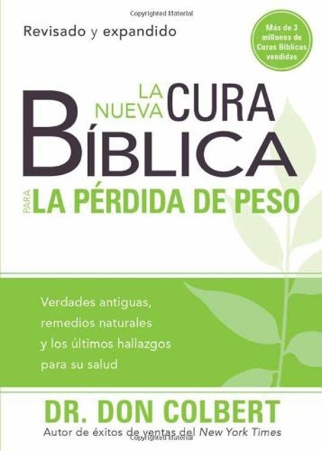 Libro : La Nueva Cura Biblica Para La Perdida De Peso: Ve...