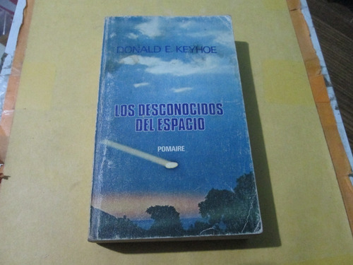 Los Desconocidos Del Espacio, Donald E. Keyhoe, 1976