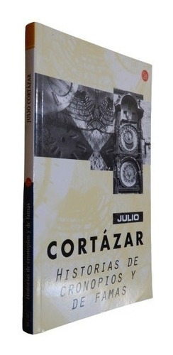 Julio Cortázar. Historias De Cronopios Y De Famas. Pun&-.