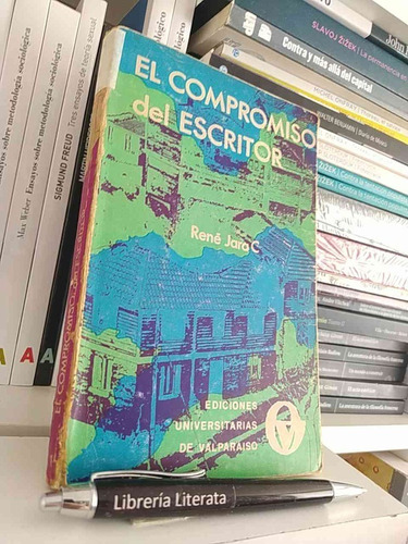 El Compromiso Del Escritor René Jara C Ediciones Universitar