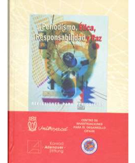 Periodismo Ética Responsabilidad Y Paz Reflexiones Para Peri