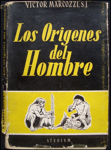 Los Orígenes Del Hombre. Victor Marcozzi. 1ra. Ed. 48n 455