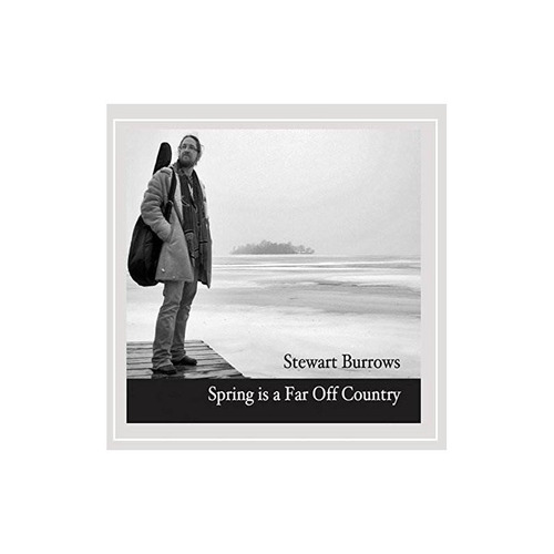 Burrows Stewart Spring Is A Far Off Country Usa Import Cd