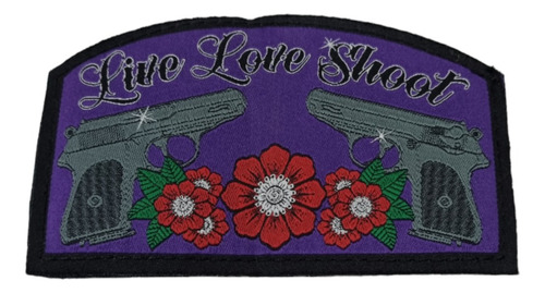 Parche Bordado Abrojo Pistolas Y Flores Sog Live Love Shoot