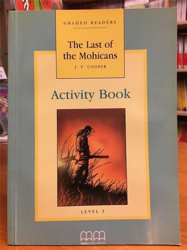 Last Of The Mohicans, The - Cs 3 - Activity, De Fenimore Cooper, James. Editorial Mm Publications, Tapa Tapa Blanda En Inglés