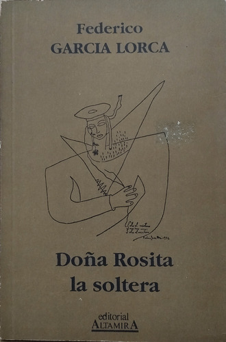 Doña Rosita La Soltera - Federico Garcia Lorca