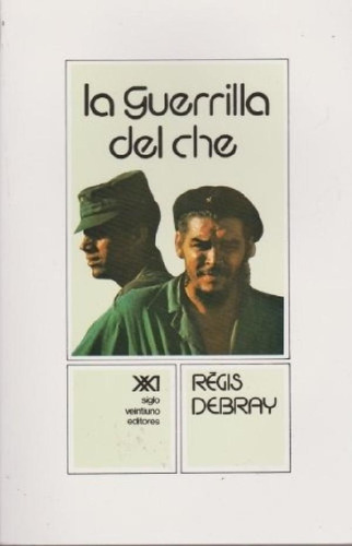 Libro - Guerrilla Del Che, La - Regis Debray