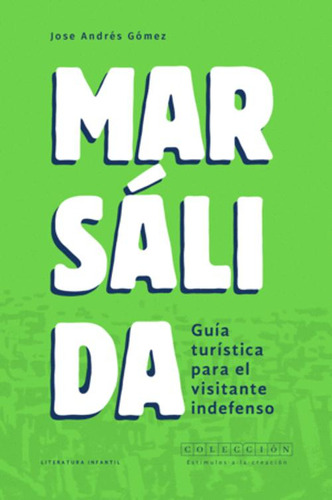 Libro Marsálida. Guía Turística Para El Visitante Indefenso