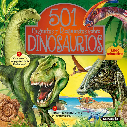 Libro 501 Preguntas Y Respuestas Sobre Los Dinosaurios