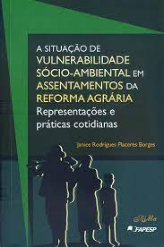 SITUACAO DA VULNERABILIDADE SOCIO-AMBIENTAL EM ASSENTAMENTOS, de Klecius Borges. Editora RIMA, capa mole em português